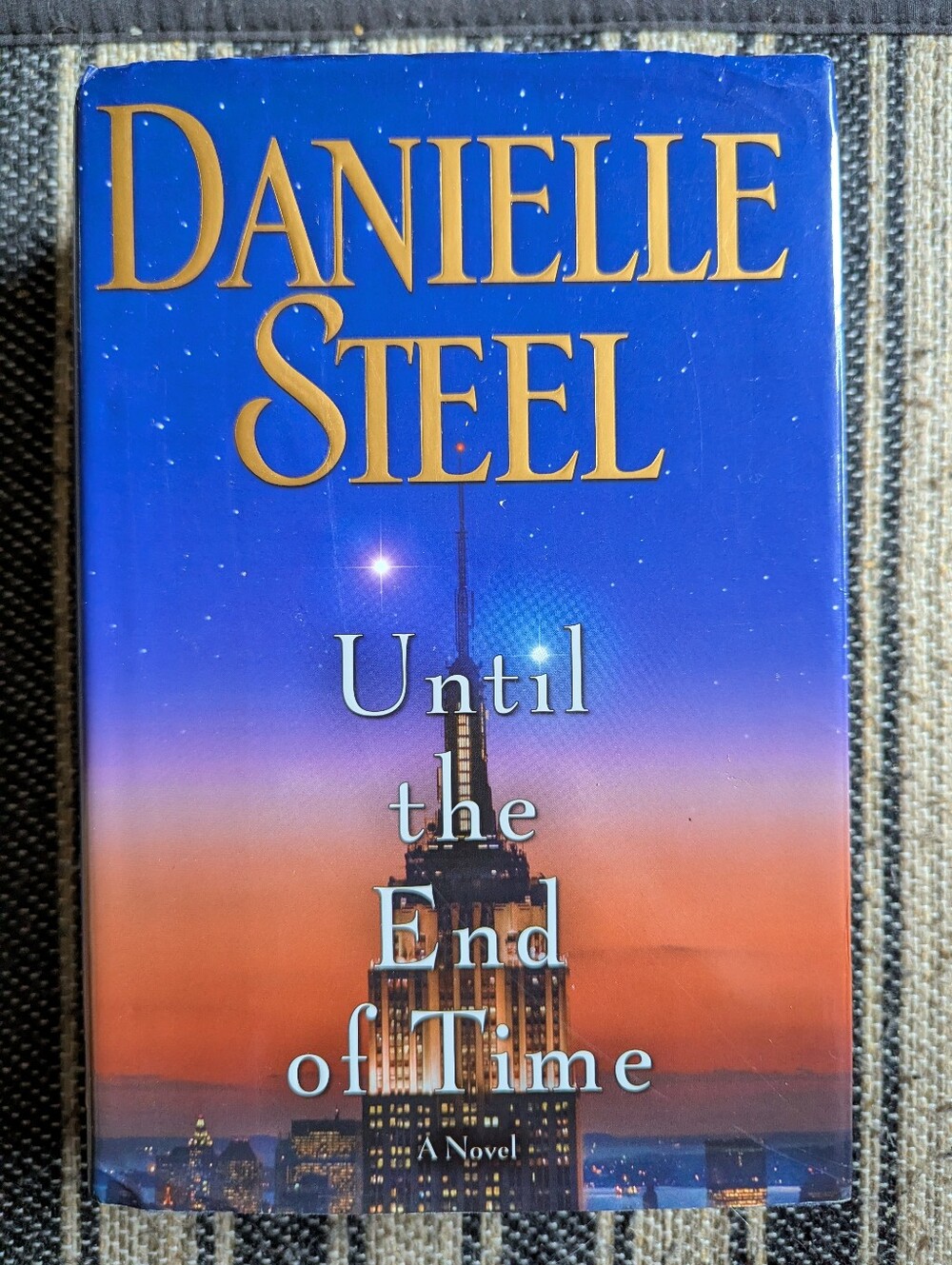 Danielle Steel "Until the End of Time" Hardbound Beautiful Story 323 Pages